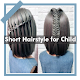 Download 60 Hairstyles For Short Hair Child Step By Step For PC Windows and Mac 1.2.3.45