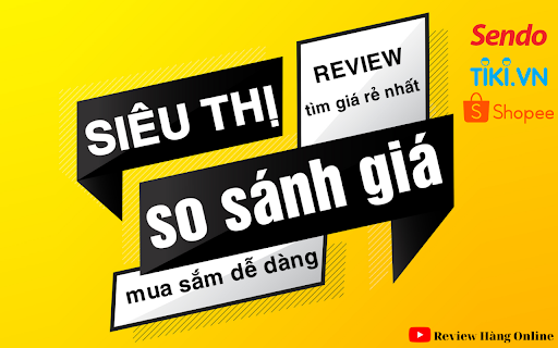 SIÊU THỊ SO SÁNH GIÁ