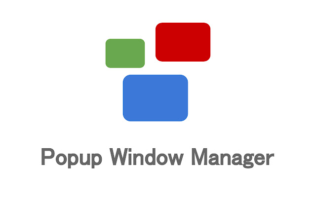 Popup Window Manager chrome extension