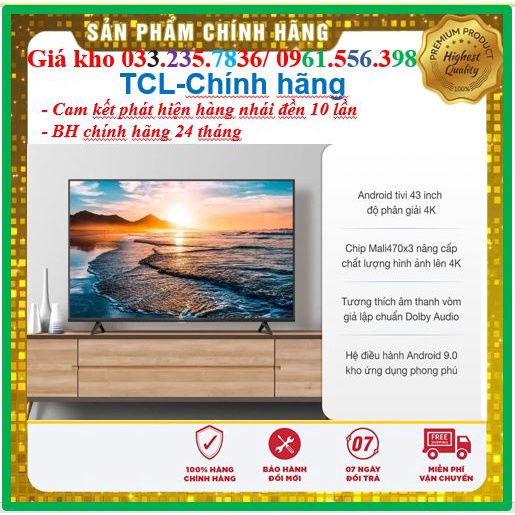 Smart Tivi Tcl 4K 43 Inch 43T65 < Chính Hãng Bh:24 Tháng Tại Nhà Toàn Quốc >