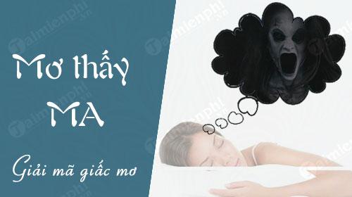 Giải mã nằm mơ thấy ma? Ý nghĩa giấc mơ thấy ma báo điềm dữ hay lành