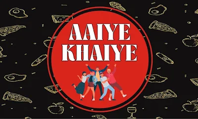 Aaiye Khaiye