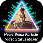 Cover Image of Baixar Heartbreak Particle Video Status Maker 1.0 APK