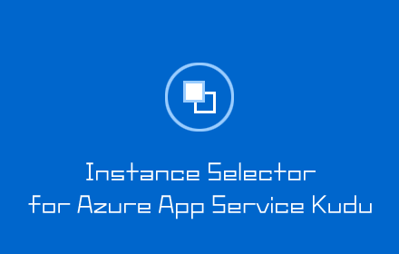 Instance selector for Azure App Service Kudu small promo image