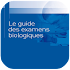 Le Guide des Examens Biologiques1.1