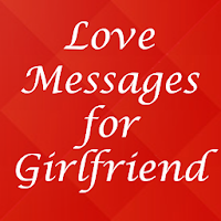 Love Messages for Girlfriend 2020