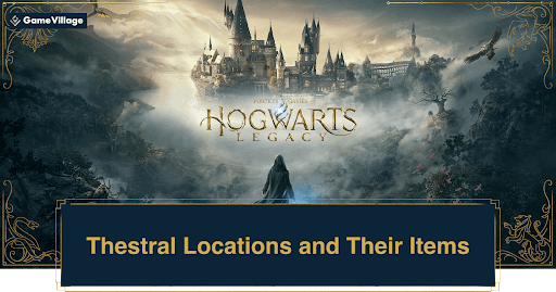 Thestral Locations and Their Items