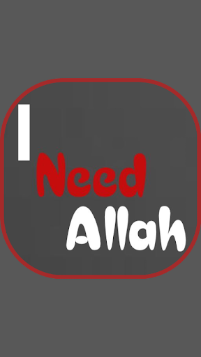 I Need Allah