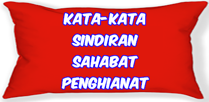 Kata Sindiran Sahabat Penghianat 1 0 1 Apk Download Com