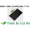 Màn Hình Samsung T113