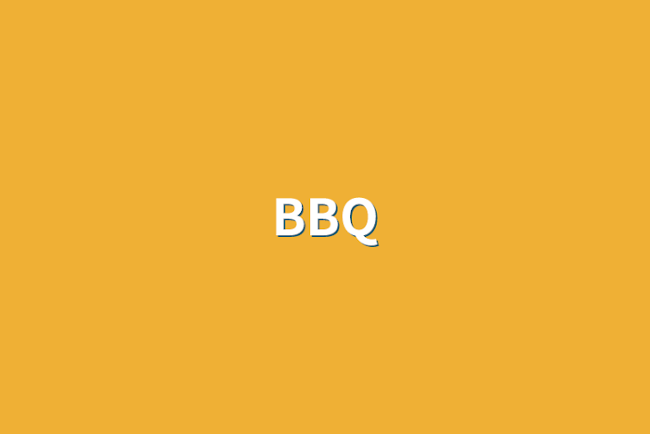 「BBQ」のメインビジュアル