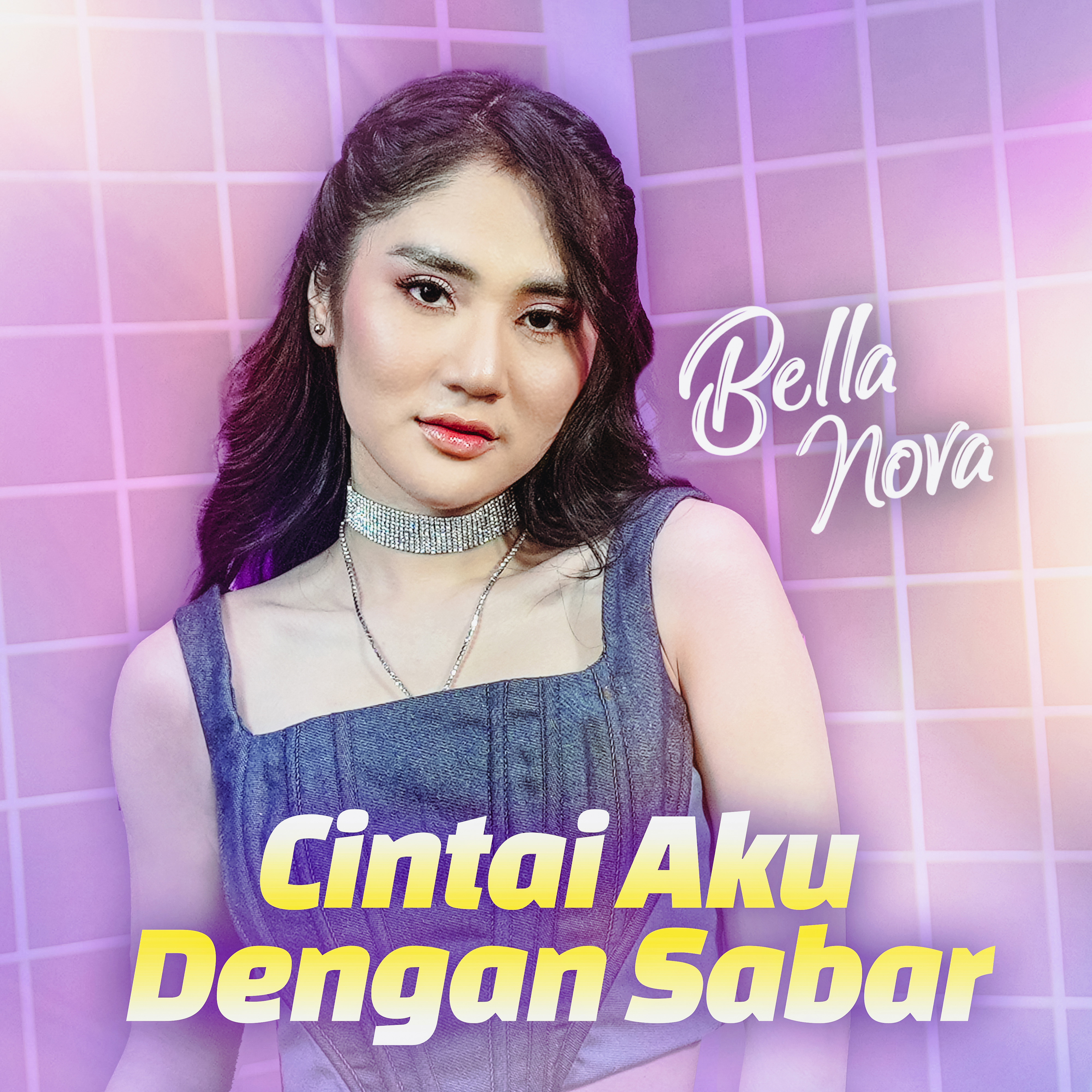 Cintai Aku Dengan Sabar - Bella Nova