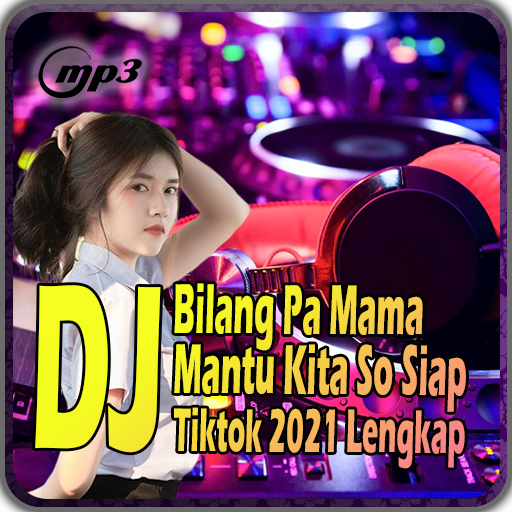 Dj Bilang Pa Mama Mantu Kita So Siap Remix