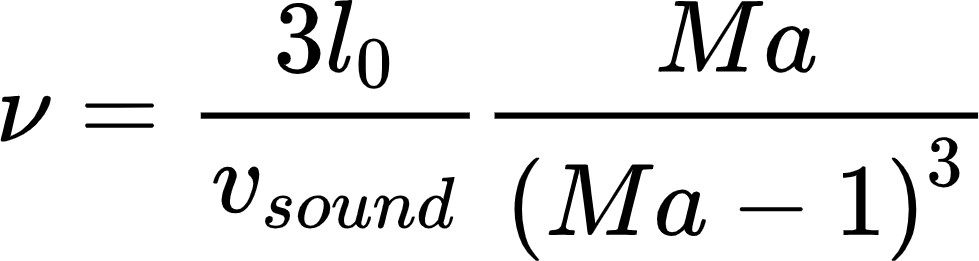 {"code":"$$\\nu=\\frac{3l_{0}}{v_{sound}}\\frac{Ma}{\\left(Ma-1\\right)^{3}}$$","backgroundColor":"#ffffff","backgroundColorModified":null,"aid":null,"type":"$$","id":"3","font":{"family":"Arial","size":11,"color":"#000000"},"ts":1657902222106,"cs":"YjYy9O8zzLihbXcjnlf2nA==","size":{"width":162,"height":42}}