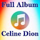 Download ALL Songs CELINE DION Full For PC Windows and Mac 1.0