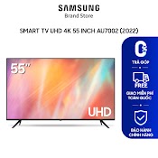 [Mã Elmall6 Giảm 6% Đơn 300K] Smart Tivi Samsung Uhd 4K 55 Inch Au7002 (2022) | Miễn Phí Giao Lắp - Bh 24 Tháng