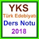 Download YKS Türk Edebiyatı Ders Notu 2018 For PC Windows and Mac 1.0