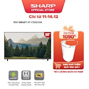 [Mã Elbau5 Giảm 4% Đơn 500K] [New Model] Tv Led 4K 50Inch Sharp 4T - C50Dj3X Sx Thái Lan [Android 10, Có Giọng Nói]