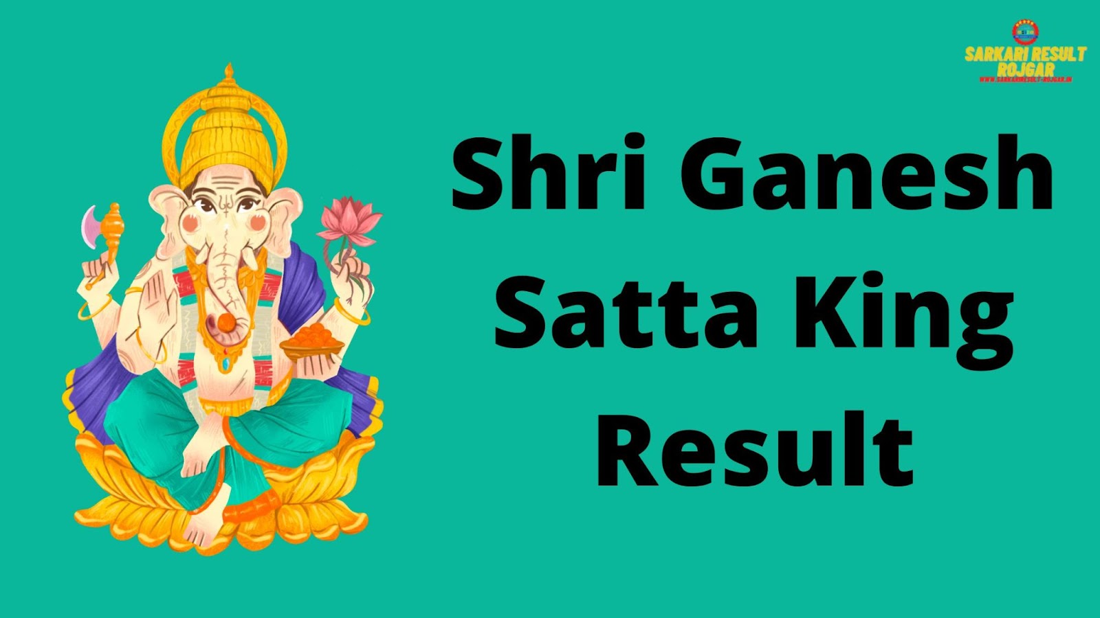 Shri Ganesh Satta King Chart Result Today