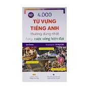 4000 Từ Vựng Tiếng Anh Thường Dùng Nhất Trong Cuộc Sống Hiện Đại ( Kèm Đĩa Cd )