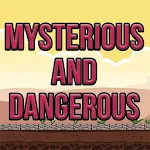 Cover Image of Download Mysterious And Dangerous 1.1 APK