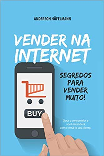 Capa do livro “Vender na Internet: Segredos Para Vender Muito!”