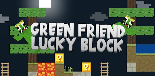 Green Friend vs Lucky Block