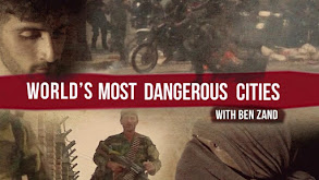 World's Most Dangerous Cities with Ben Zand thumbnail