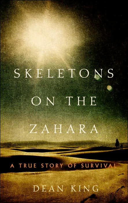 Book cover of a Skeletons on the Zahara by Dean King.