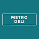 Download Metro Deli For PC Windows and Mac 0.0.1