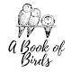 Download A Book of Birds For PC Windows and Mac 1.0