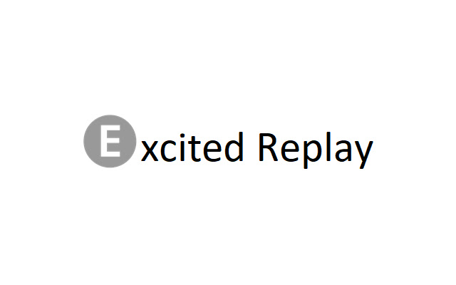 Excited Replay chrome extension