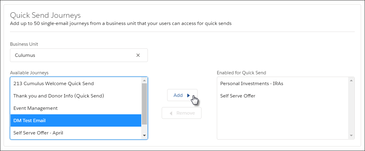 Select DM Test Email in the Quick Send Journeys section of the Distributed Marketing Administration page. To enable the journey for Quick Send, click Add.