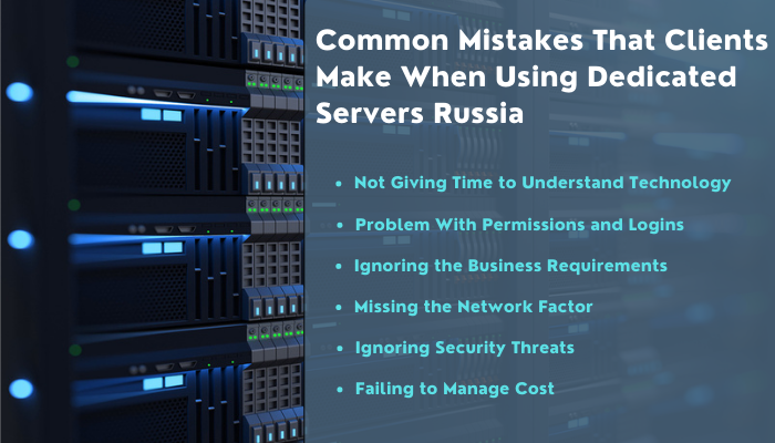 Common Mistakes That Clients Make When Using Dedicated Servers Russia