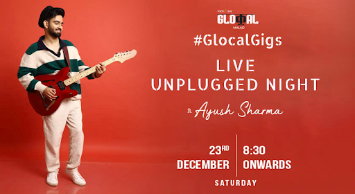 #GlocalGigs: ft. Ayush Sharma | Glocal Junction, Malad