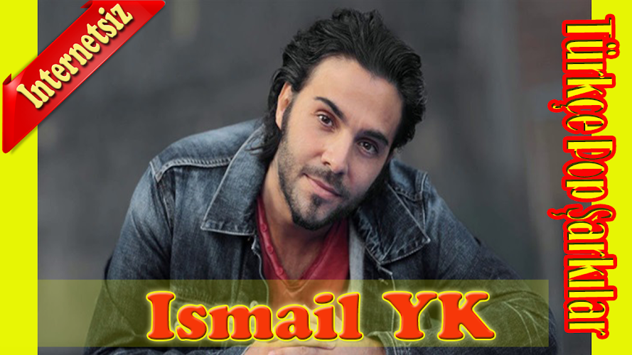 Download Ismail Yk Muzikleri 2019 Internetsiz Apk Latest Version