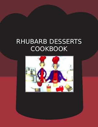 RHUBARB DESSERTS COOKBOOK