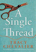 'A Single Thread' by Tracy Chevalier.