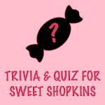 Cover Image of ดาวน์โหลด Trivia & Quiz: Sweet Shopkins 1.0 APK