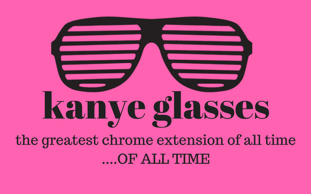 Kanye Glasses for Chrome chrome extension