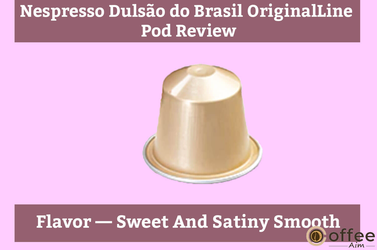 The image depicts the flavor of "Nespresso Dulsão do Brasil OriginalLine Pod," featured in the article "Nespresso Dulsão do Brasil OriginalLine Pod Review."