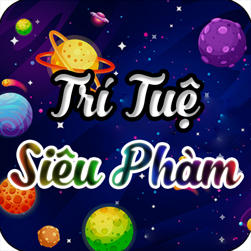 Trí Tuệ Siêu Phàm 2019  Câu hỏi mới