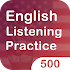 500 English Listening Practice30.8.0