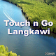 Download Touch N Go Langkawi For PC Windows and Mac 1.0