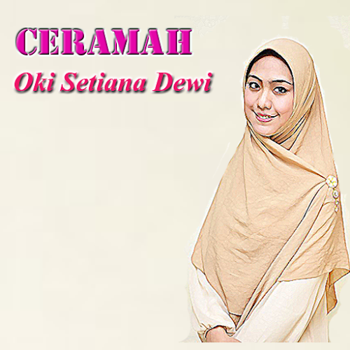 Ceramah Ustadzah Oki Setiana Dewi Mp3 Latest Version For Android Download Apk