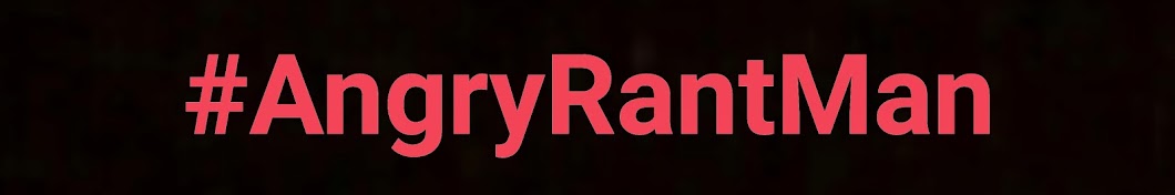 Angry Rantman Banner