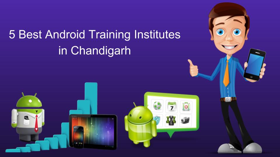 5-best-Android-training-institute-in-Chandigarh