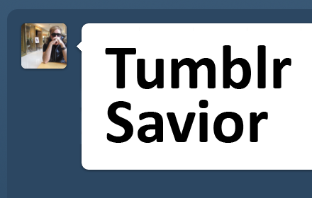 Tumblr Savior Preview image 0