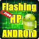 Download Tutorial Flashing Android For PC Windows and Mac 1.0