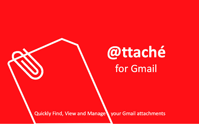 @ttaché: The Gmail Attachments Manager chrome extension